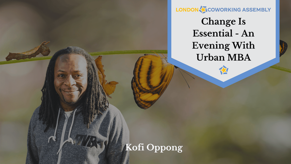Change Is Essential - An Evening With Urban MBA.