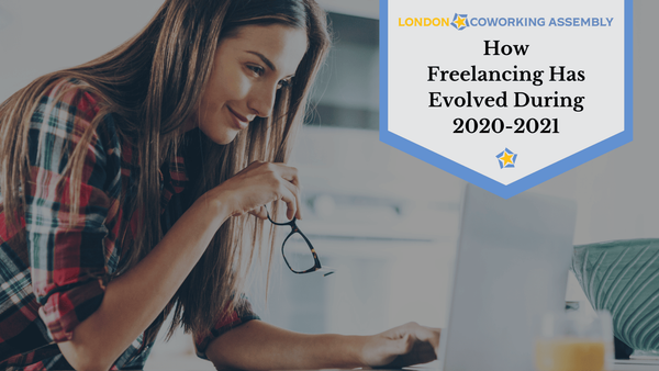 How Freelancing Has Evolved During 2020-2021