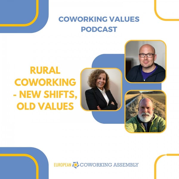 Rural coworking - New shifts, Old Values