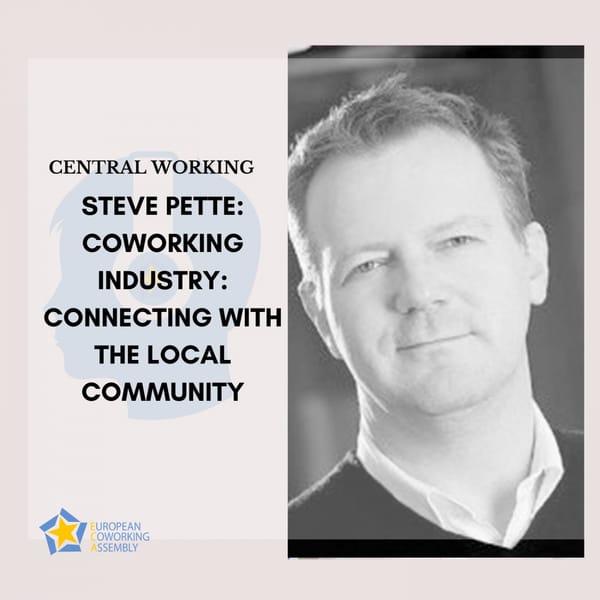 Steve Pette: Coworking Industry: Connecting with the local community