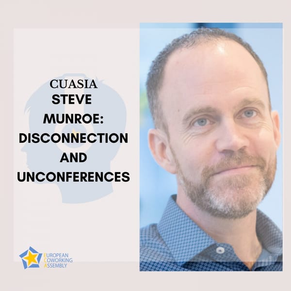 Steve Munroe: Disconnection and Unconferences