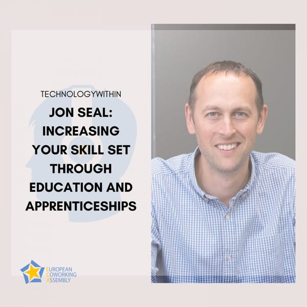 Jon Seal: Increasing Your Skill Set Through Education and Apprenticeships