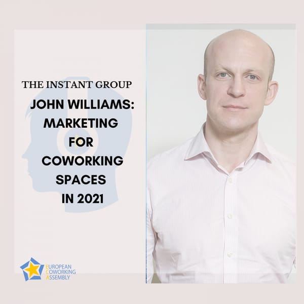 John Williams: Marketing for Coworking Spaces in 2021