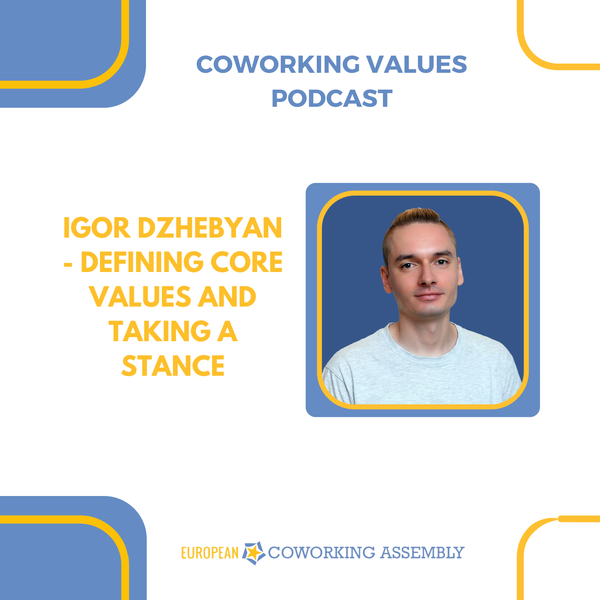 Igor Dzhebyan: Defining Core Values and Taking A Stance