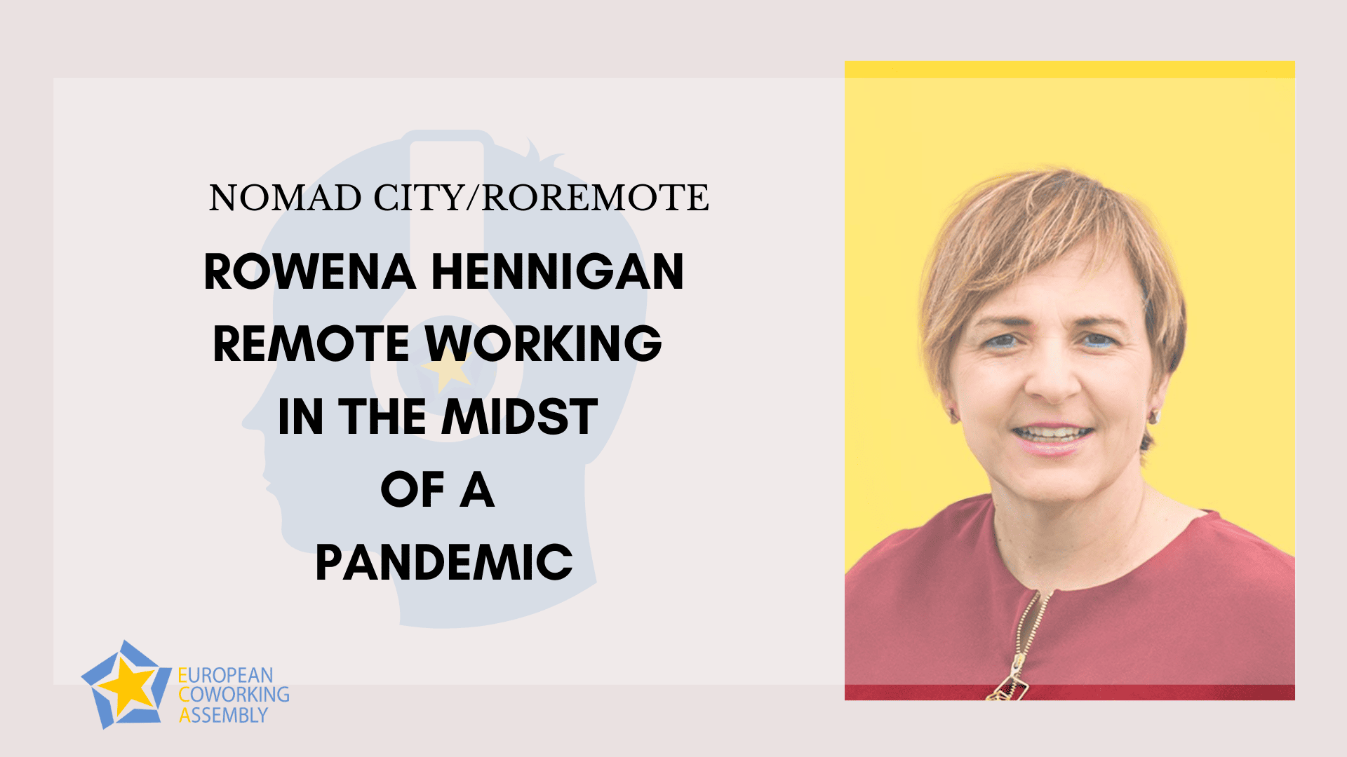 Rowena Hennigan – Remote Working in the Midst of a Pandemic