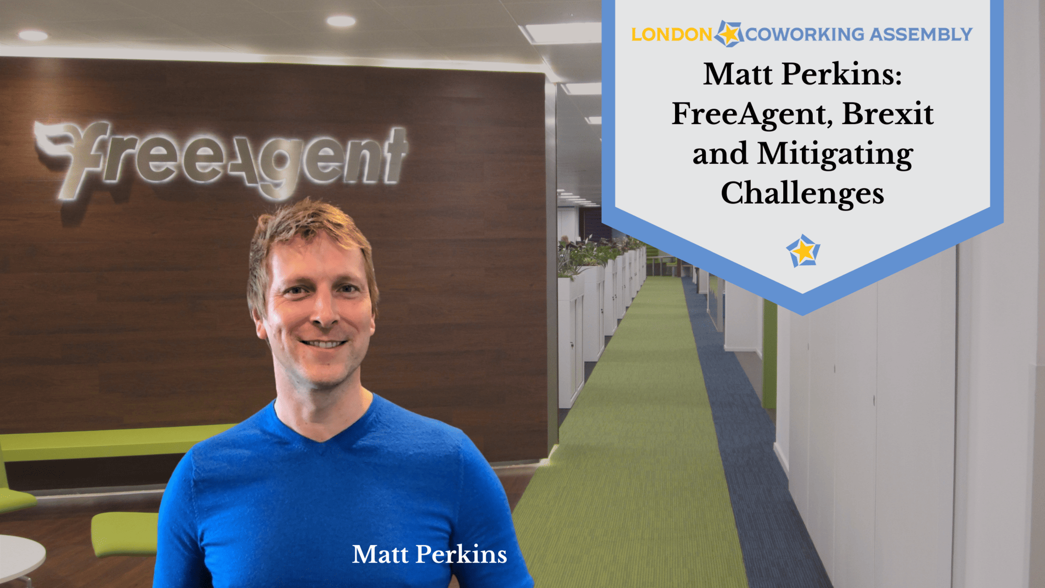 Matt Perkins: FreeAgent, Brexit and Mitigating Challenges